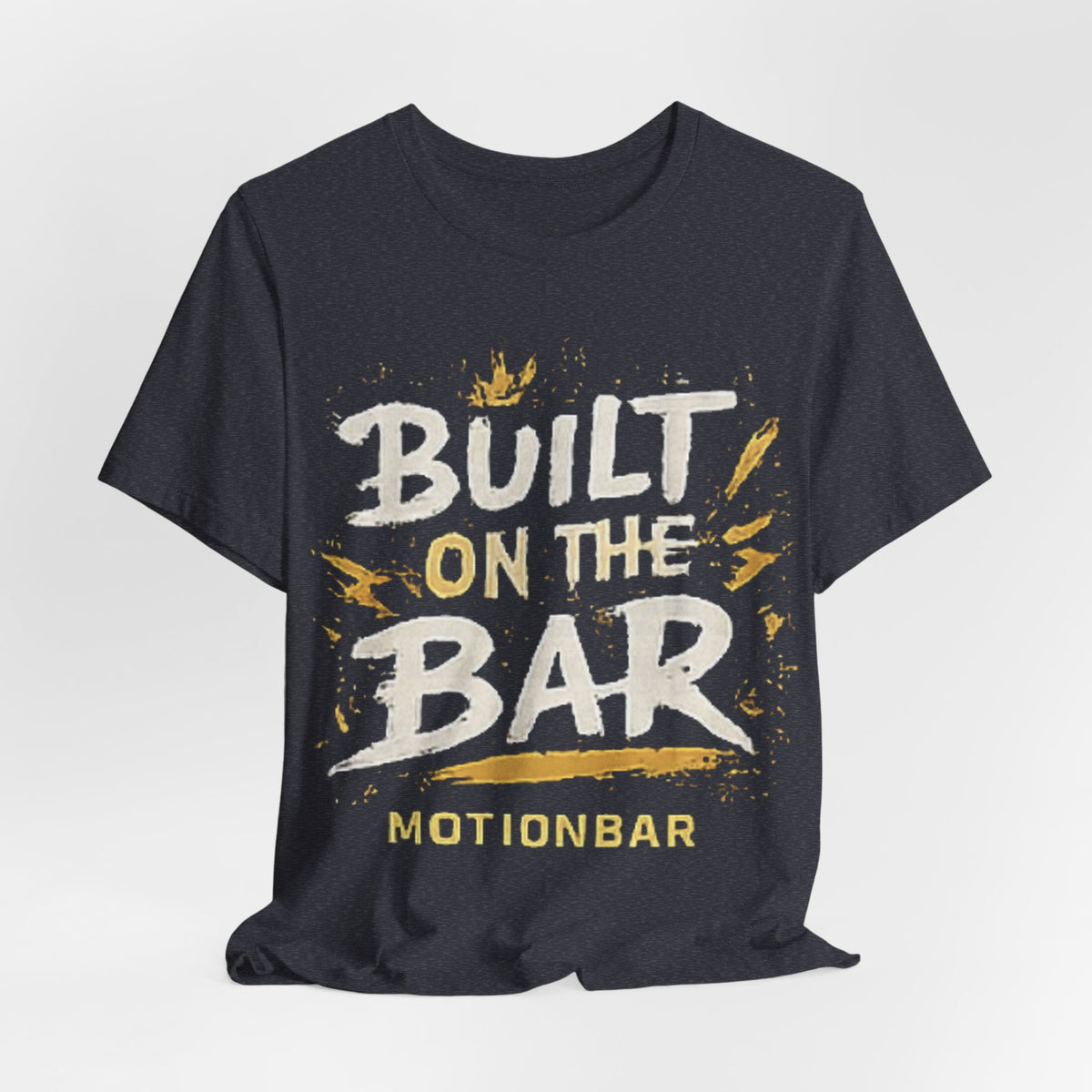 MotionBar Built on the Bar T-Shirt