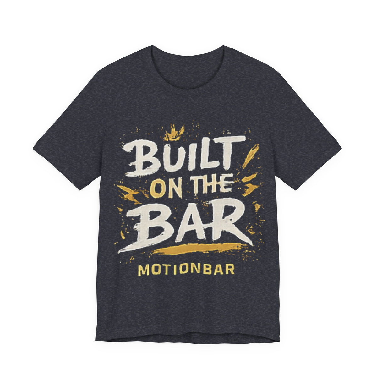 MotionBar Built on the Bar T-Shirt